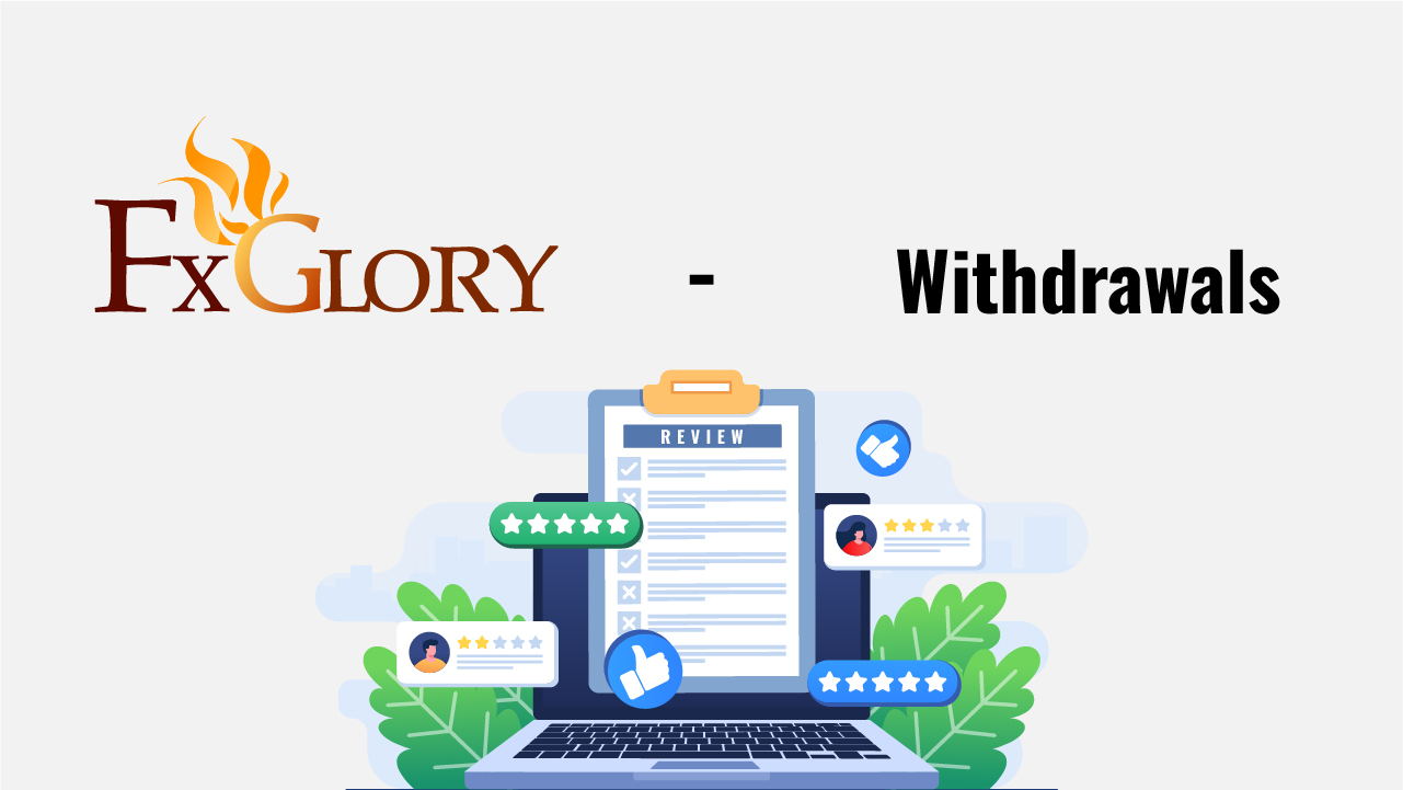 FXGlory withdrawal methods, fees, and processing